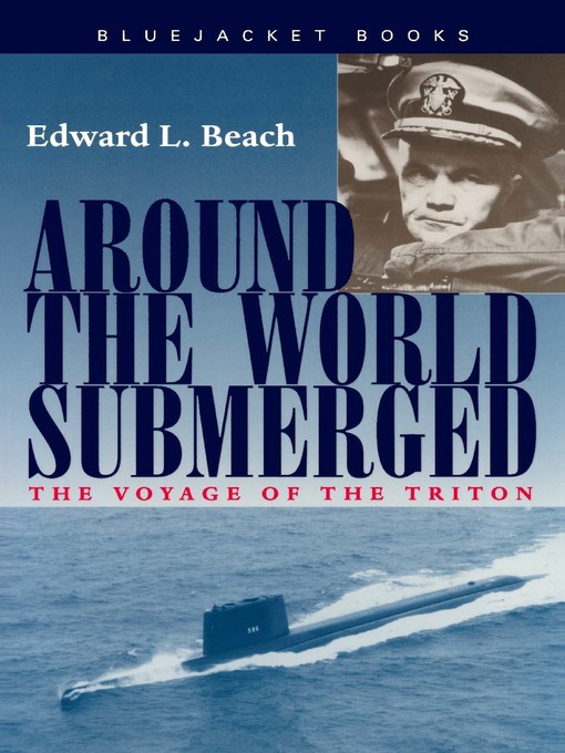 Title details for Around the World Submerged by Edward L. Beach - Wait list